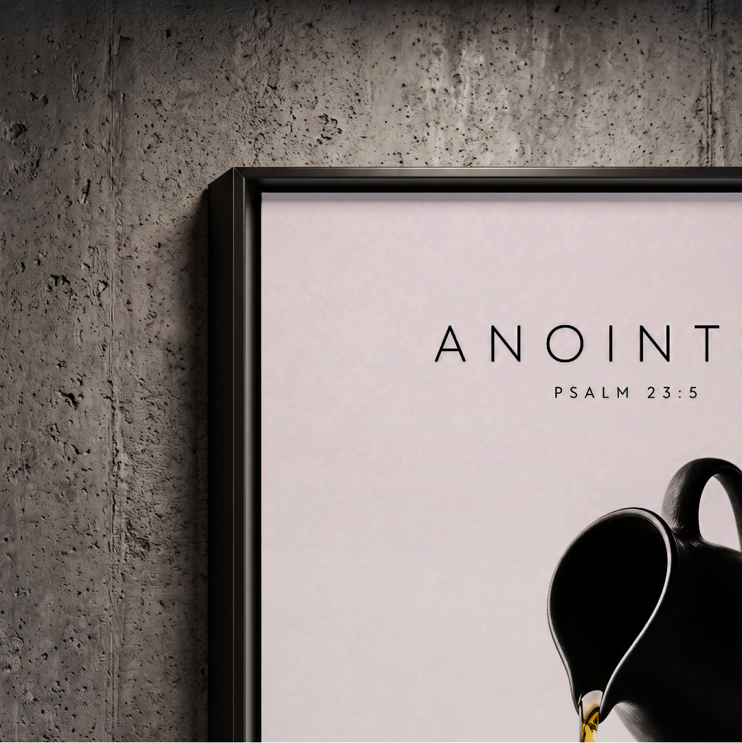 Anointed Psalm 23:5 Psalm 23:5 wall art shown in a close view of the frame.