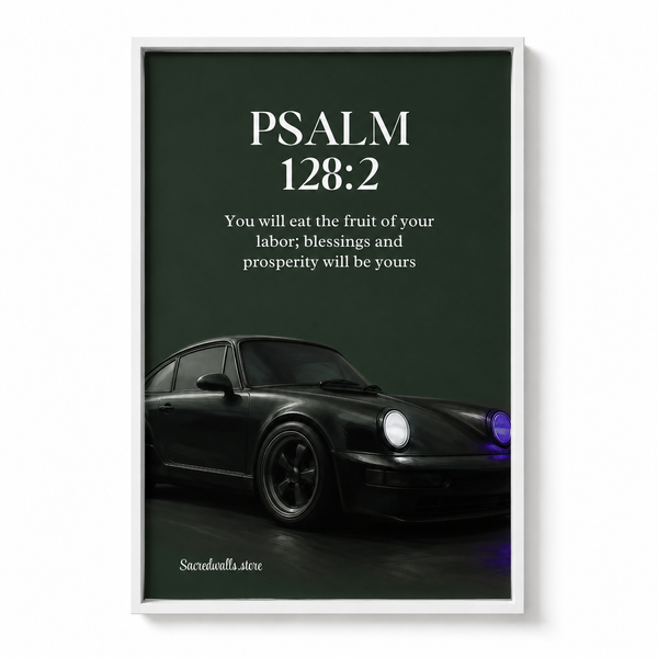 Psalm 128:2 Christian Car Wall Art | Premium Framed Scripture Print for Men