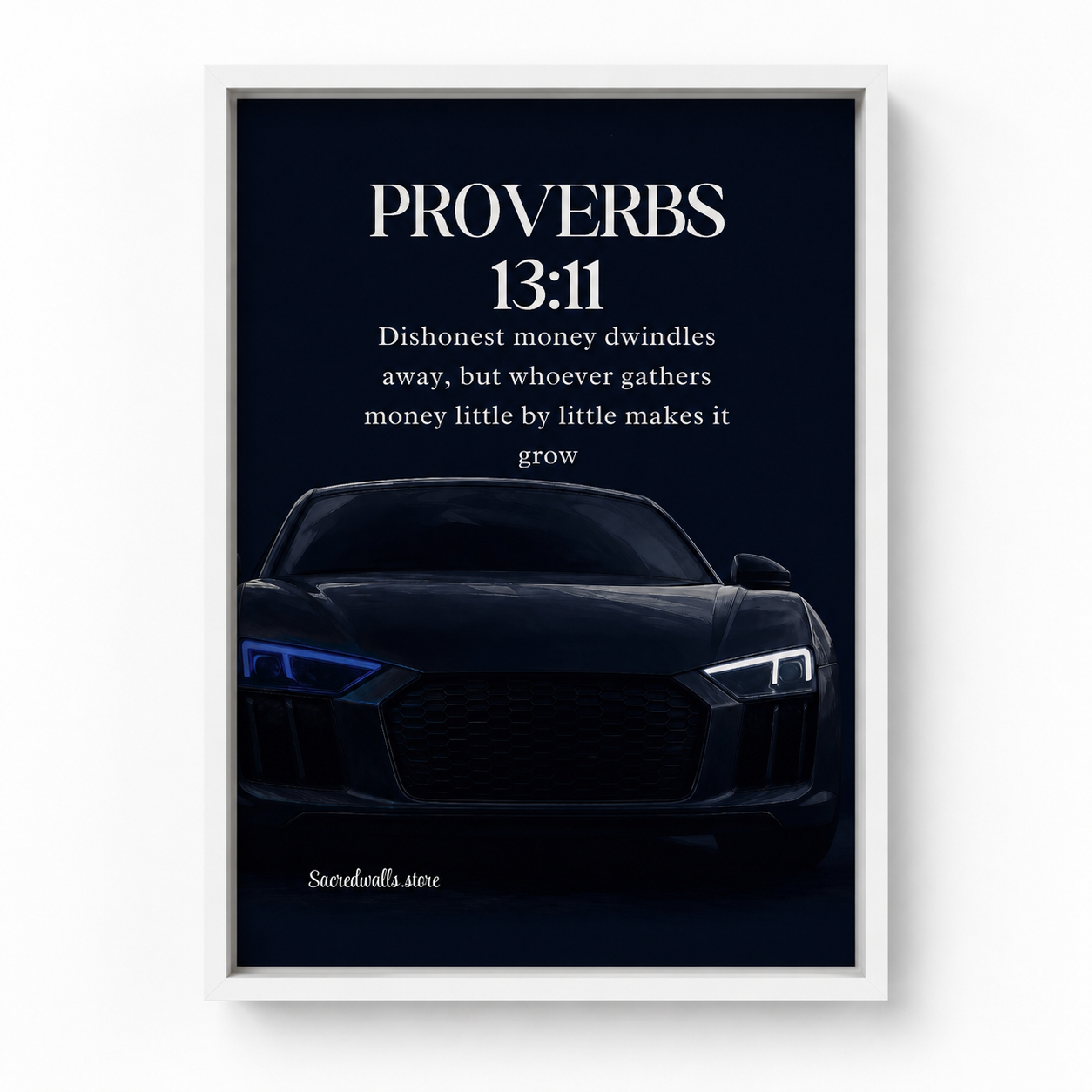 Proverbs 13:11 Christian Luxury Car Wall Art | Premium Metal Framed Bible Verse Print