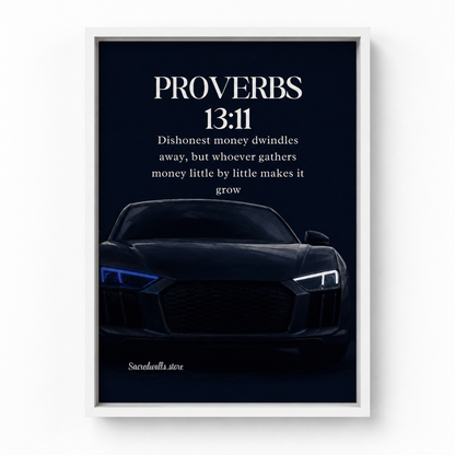 Proverbs 13:11 Christian Luxury Car Wall Art | Premium Metal Framed Bible Verse Print