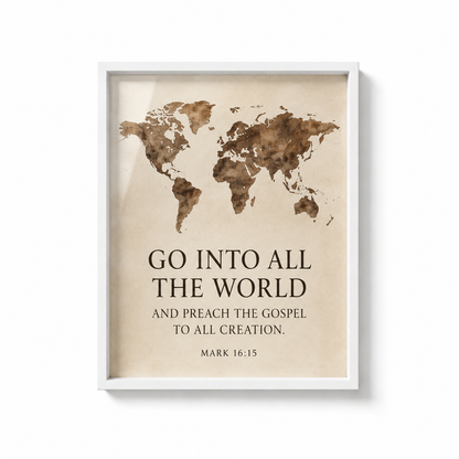 Go Into All the World – Mark 16:15 Christian Wall Art | Premium Wooden Framed Scripture Print