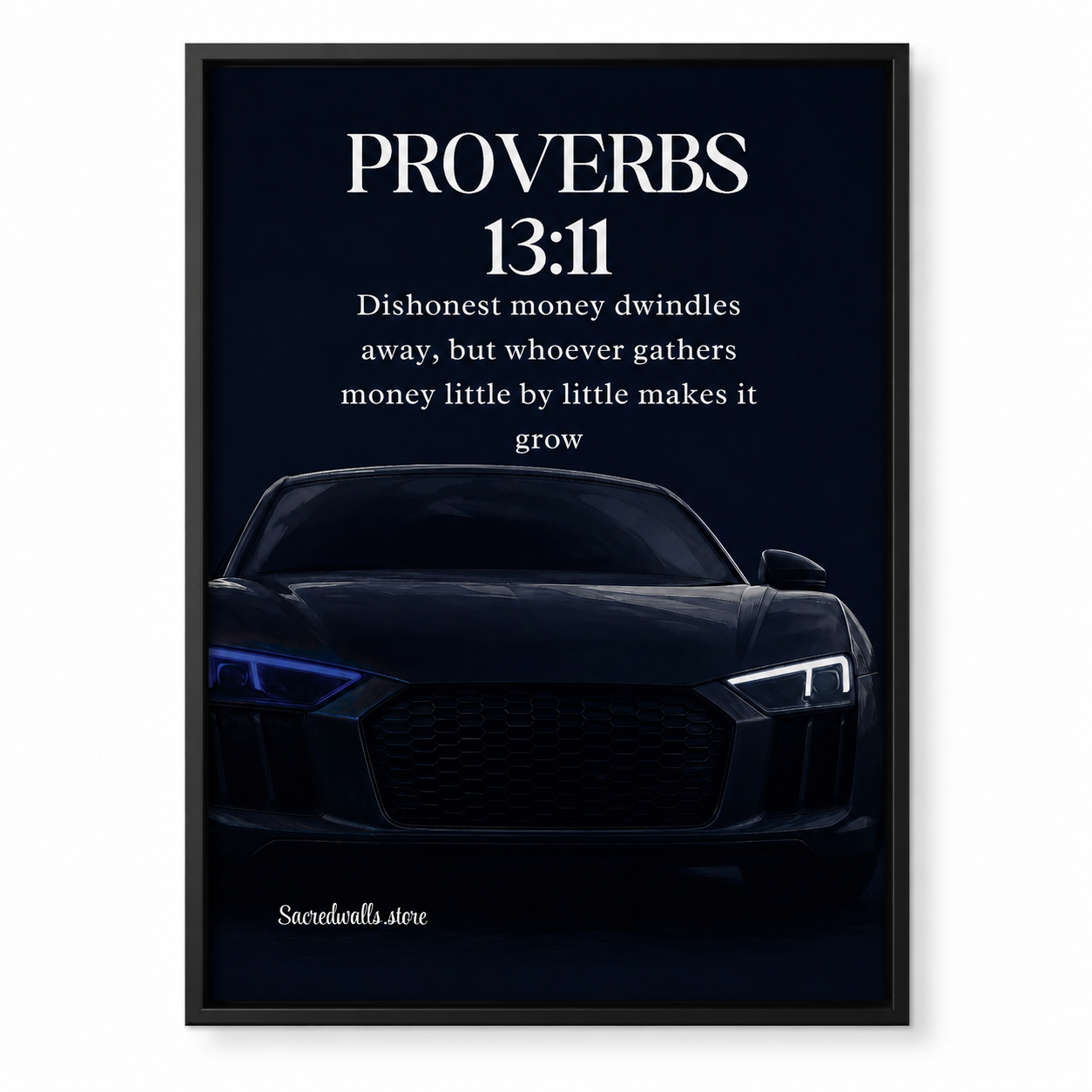Proverbs 13:11 Christian Luxury Car Wall Art | Premium Metal Framed Bible Verse Print